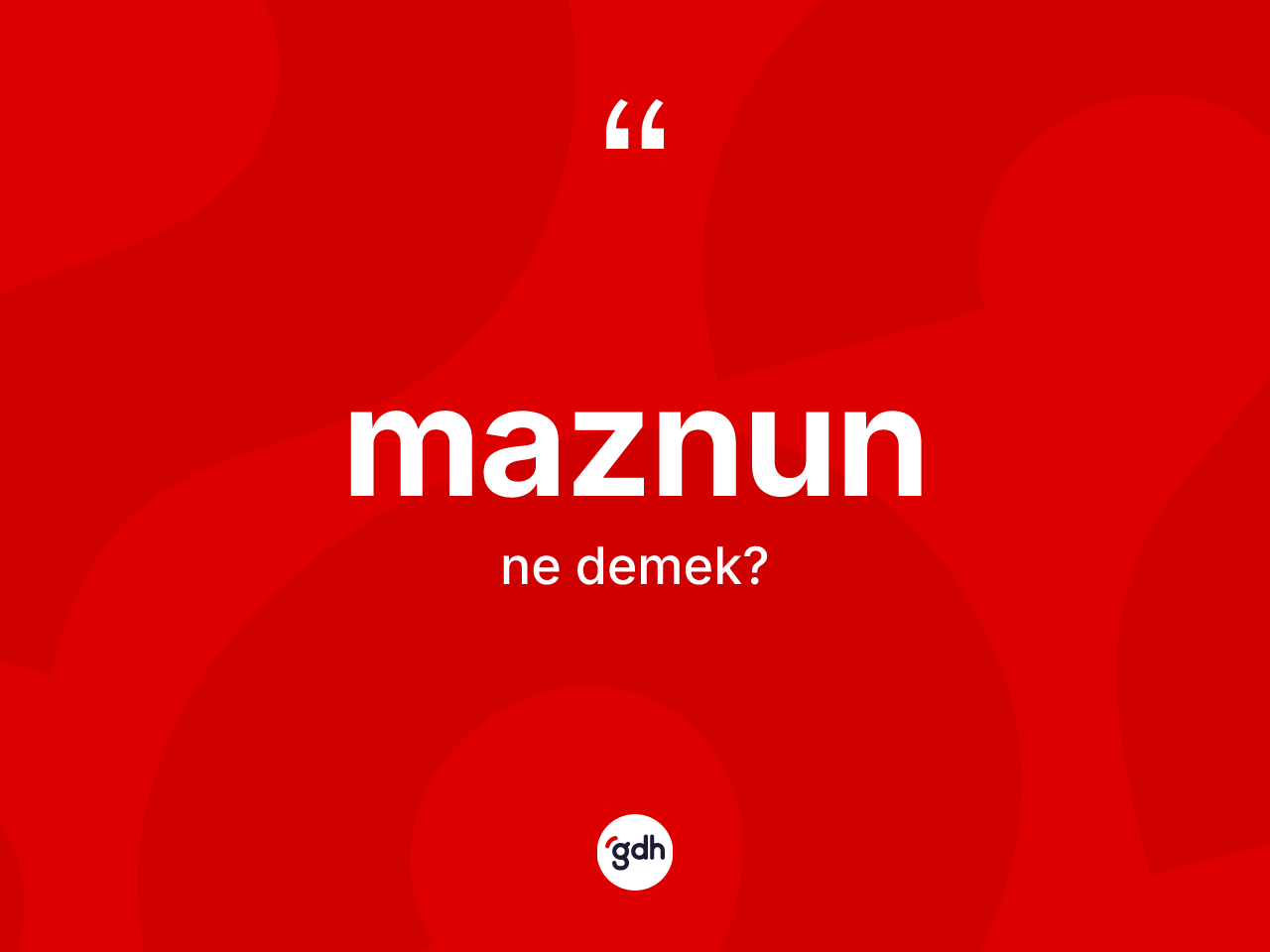 Maznun kelimesinin anlamı nedir? Maznunun TDK'ya göre anlamı nedir?