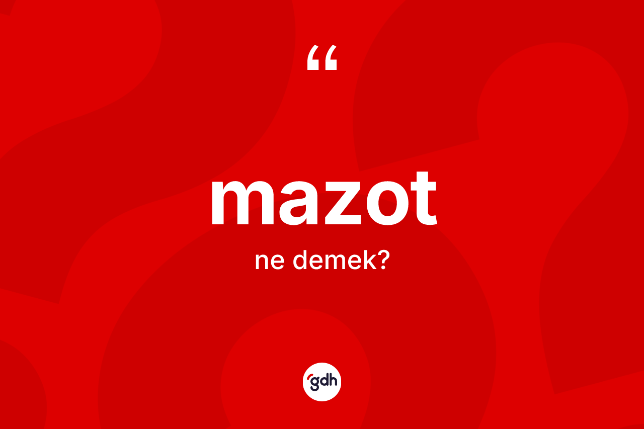 Mazot kelimesi nedir?