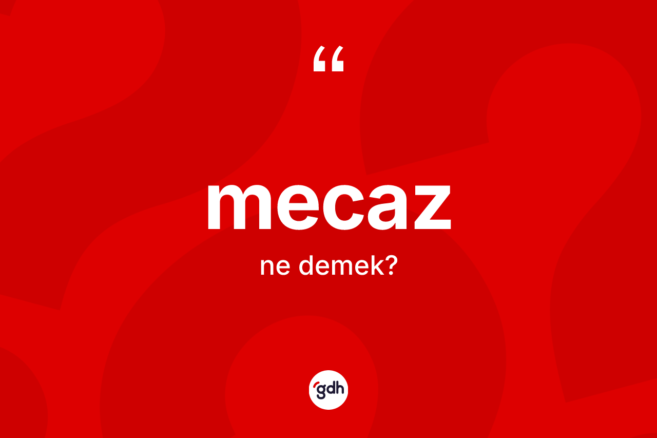 Mecaz kelimesinin sözlükteki tanımı nedir?
