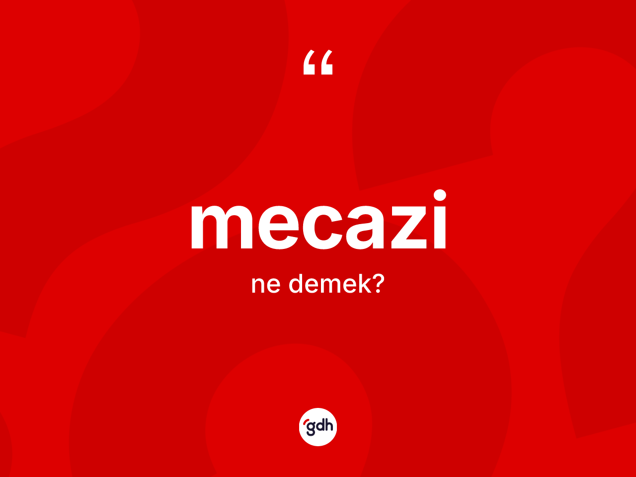 Mecazi kelimesinin tanımı nedir? Mecazinin TDK'ya göre anlamı nedir?