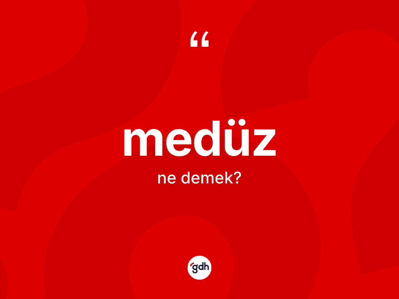 Medüz kelimesinin anlamı nedir? Medüzün TDK'ya göre anlamı nedir?