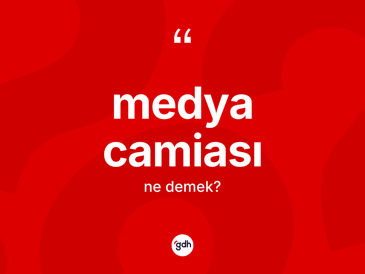 Medya camiası kelimesinin anlamı nedir? Medya camiası kelimesinin özellikleri nelerdir?