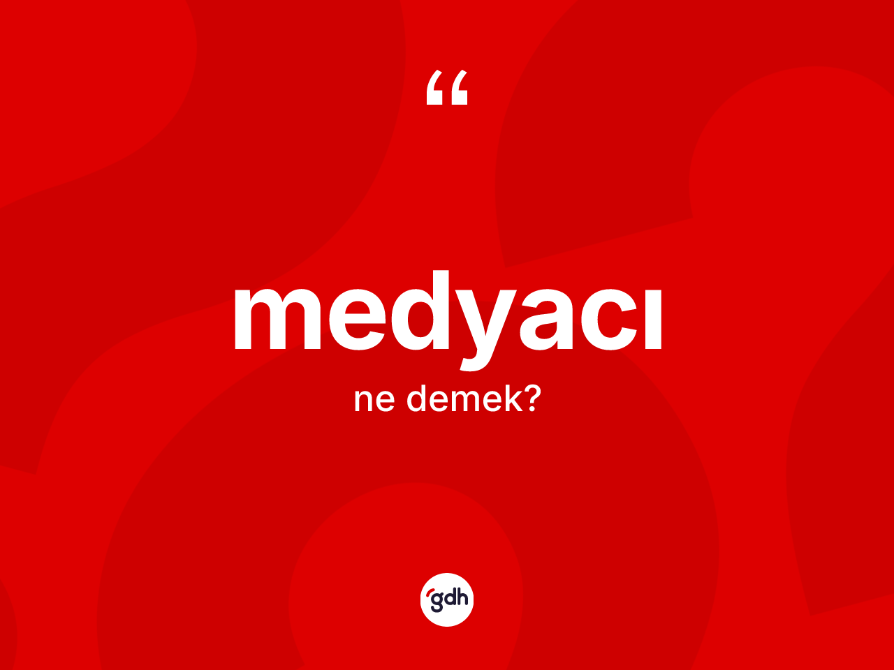 Medyacı kelimesinin sözlükteki tanımı nedir? Medyacının TDK'ya göre anlamı nedir?