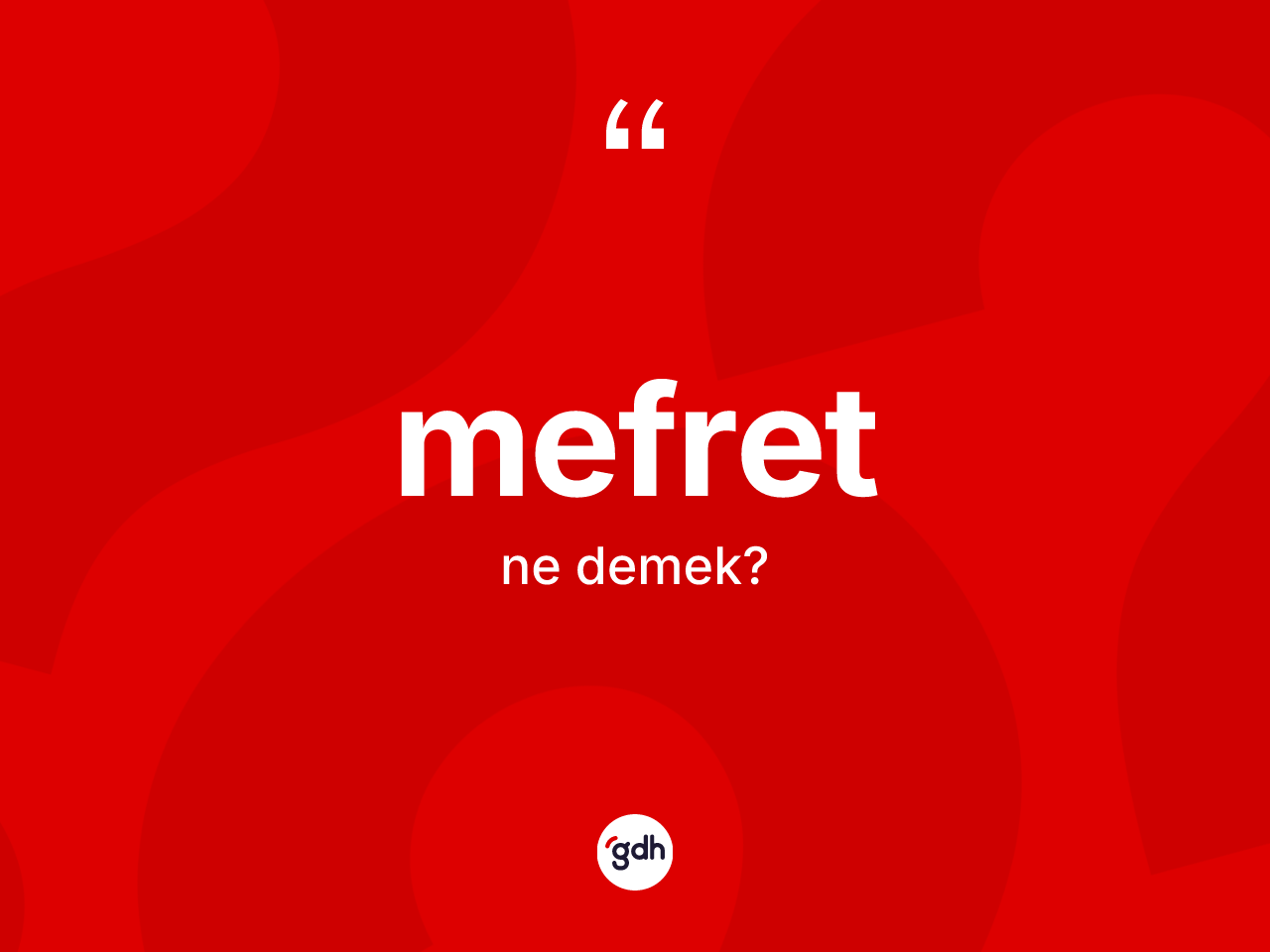 Mefret ne anlama gelir? Mefretin TDK'ya göre anlamı nedir?