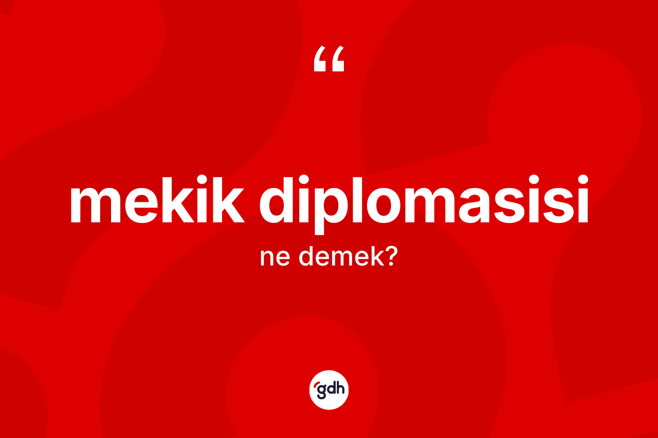 Mekik diplomasisi kelimesi nedir? Mekik diplomasisinin TDK'ya göre anlamı nedir?
