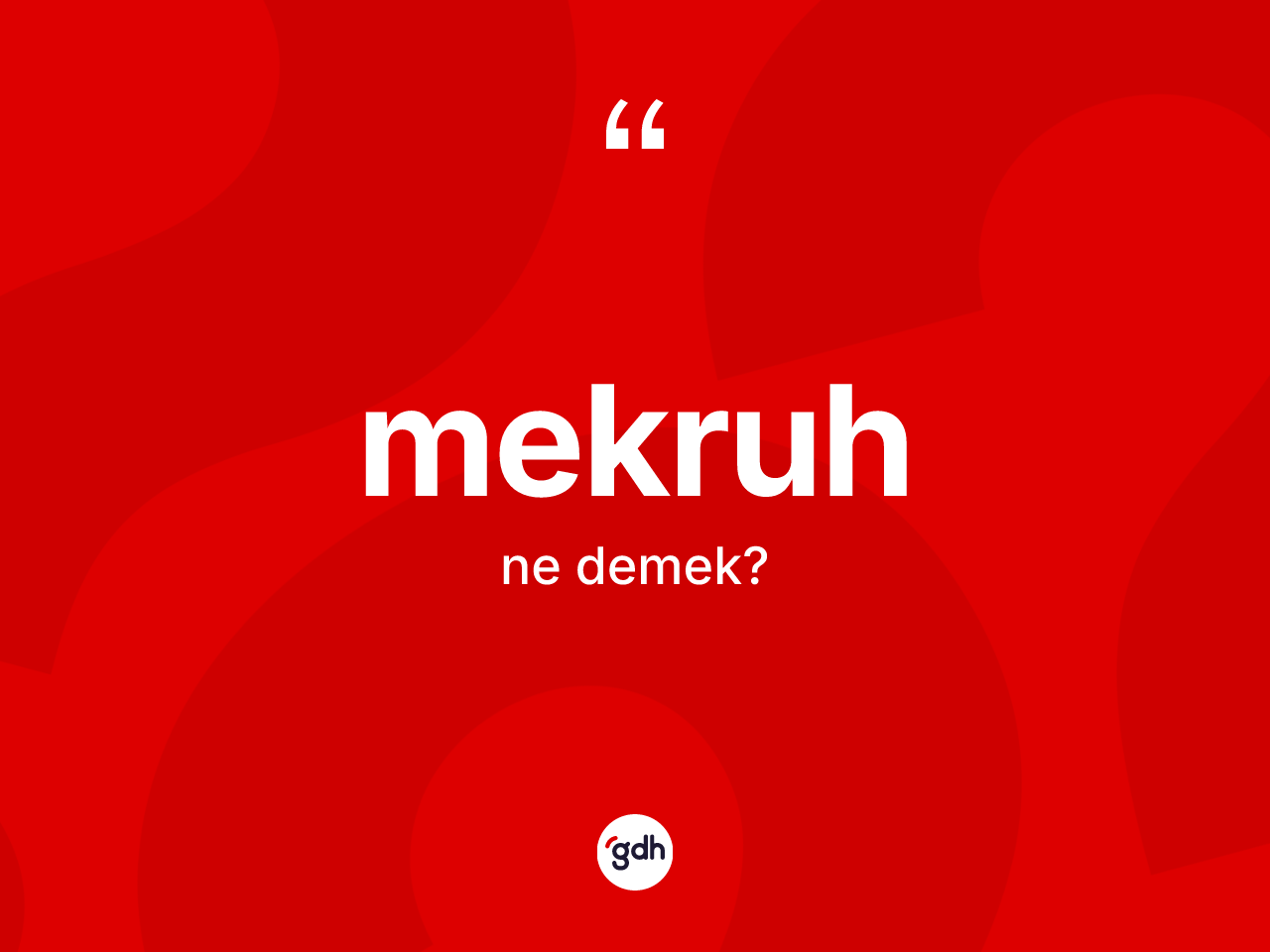 Mekruh kelimesinin tanımı nedir? Mekruhun kısaca tanımı nedir?