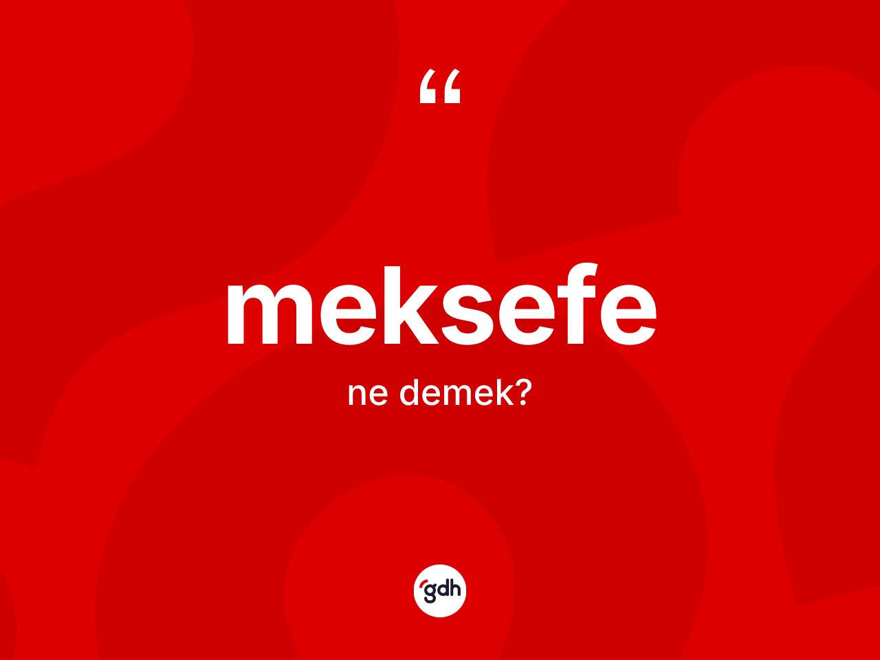 Meksefe kelimesinin anlamı nedir? Meksefenin sözlükteki anlamı nedir?