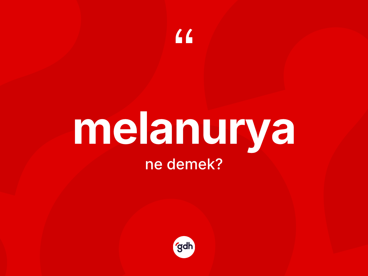 Melanurya kelimesinin tanımı nedir? Melanuryanın TDK'ya göre anlamı nedir?