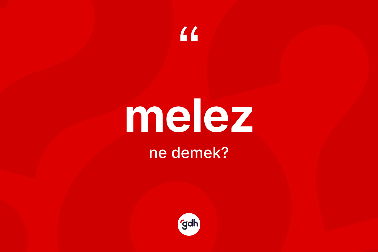 Melez kelimesinin anlamı nedir? Melez kelimesinin TDK'ya göre açıklaması nedir?