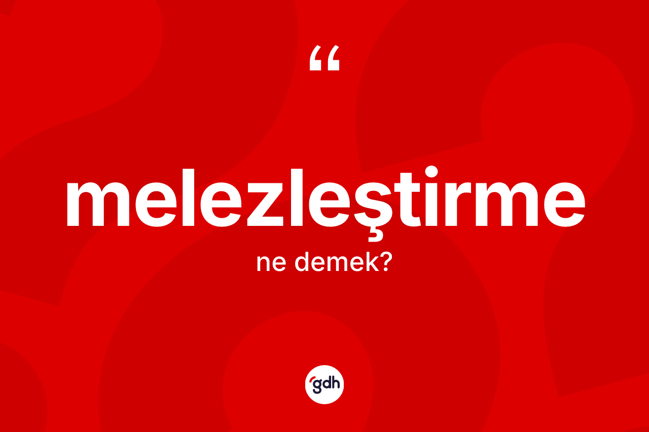 Melezleştirme ne demek? Melezleştirmenin TDK'ya göre anlamı nedir?