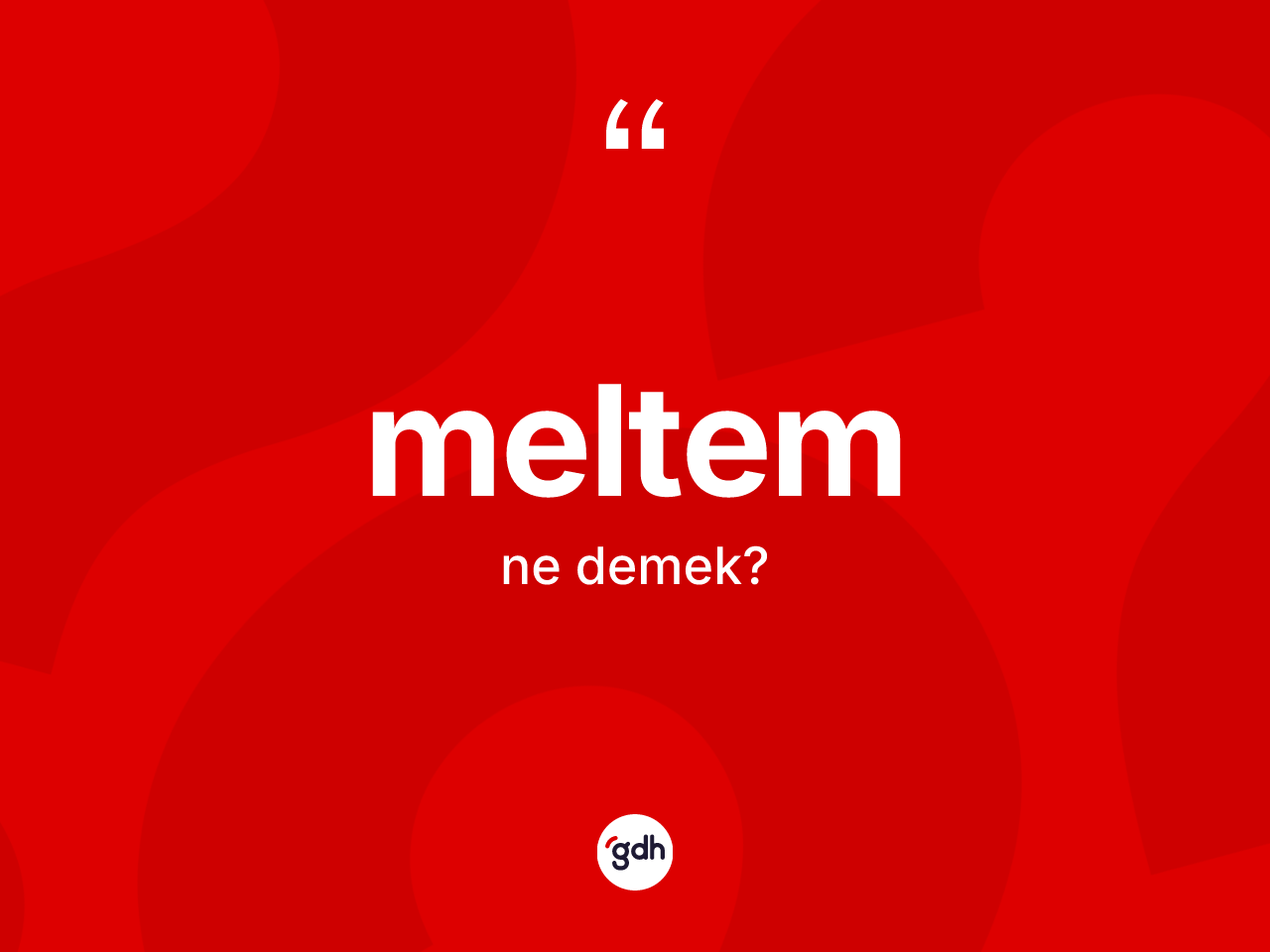 Meltem kelimesinin tanımı nedir? Meltemin kısaca tanımı nedir?