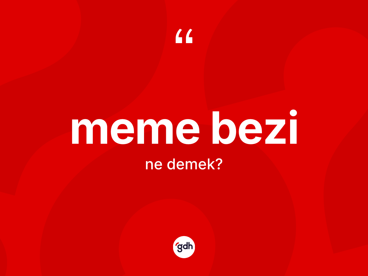 Meme bezi kelimesi nedir? Meme bezinin sözlükteki anlamı nedir?