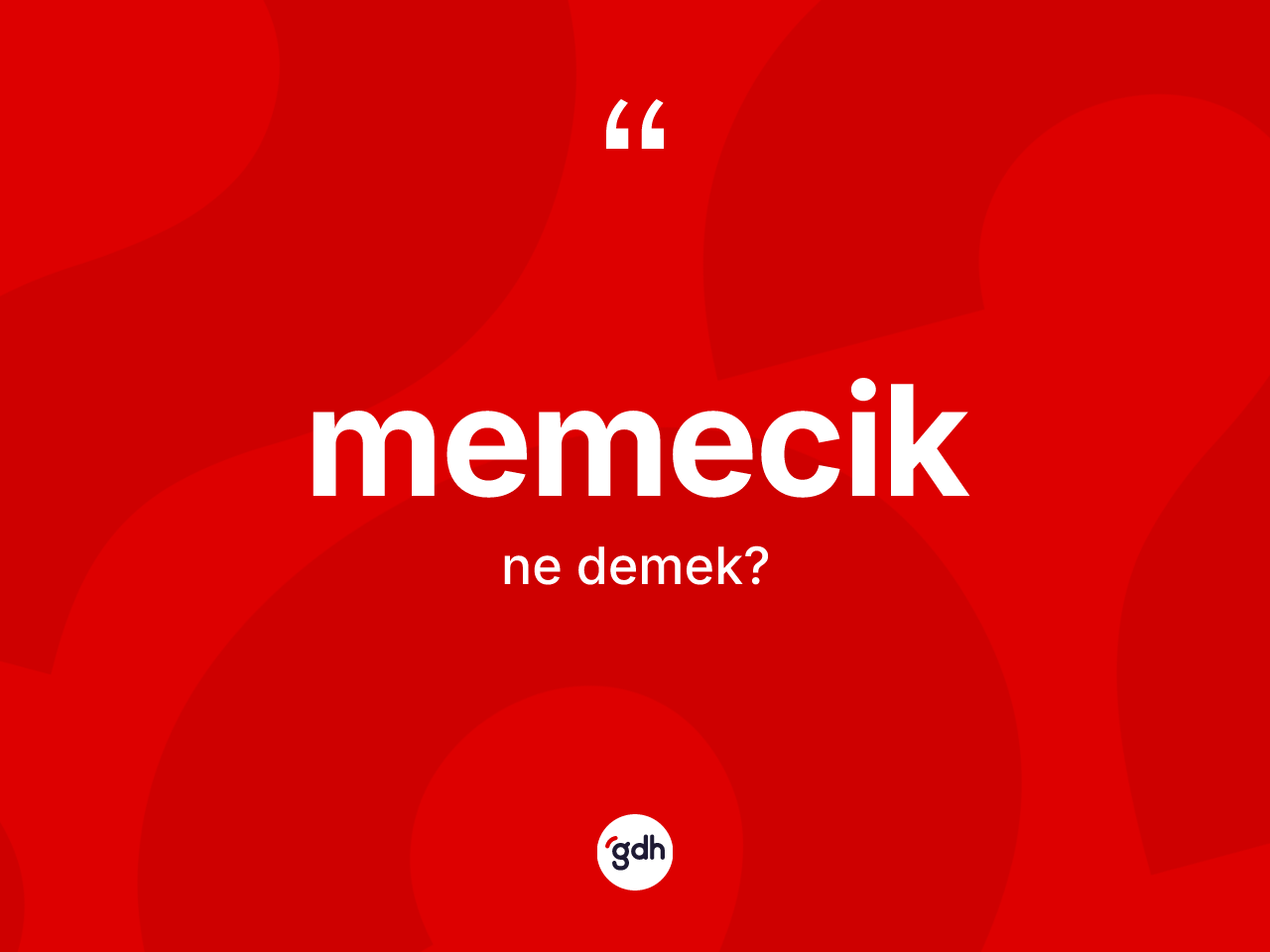 Memecik nedir? Memeciğin kısaca tanımı nedir?