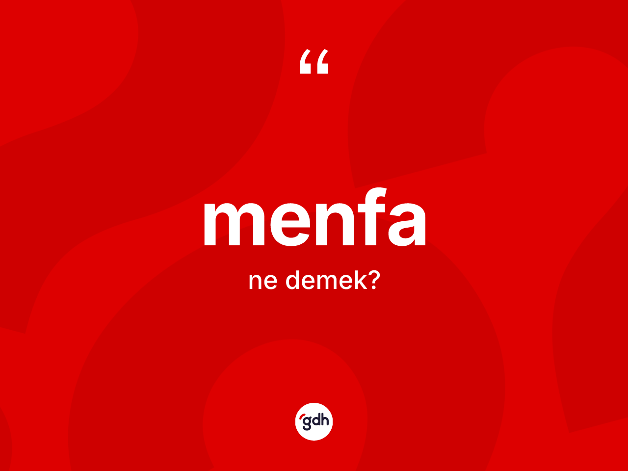 Menfa kelimesinin tanımı nedir? Menfanın sözlükteki anlamı nedir?
