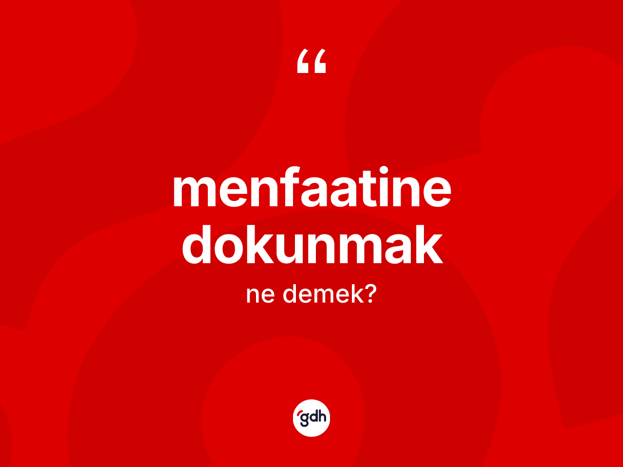 Menfaatine dokunmak sözü neyi anlatır? Menfaatine dokunmak ifadesi nerede kullanılır?