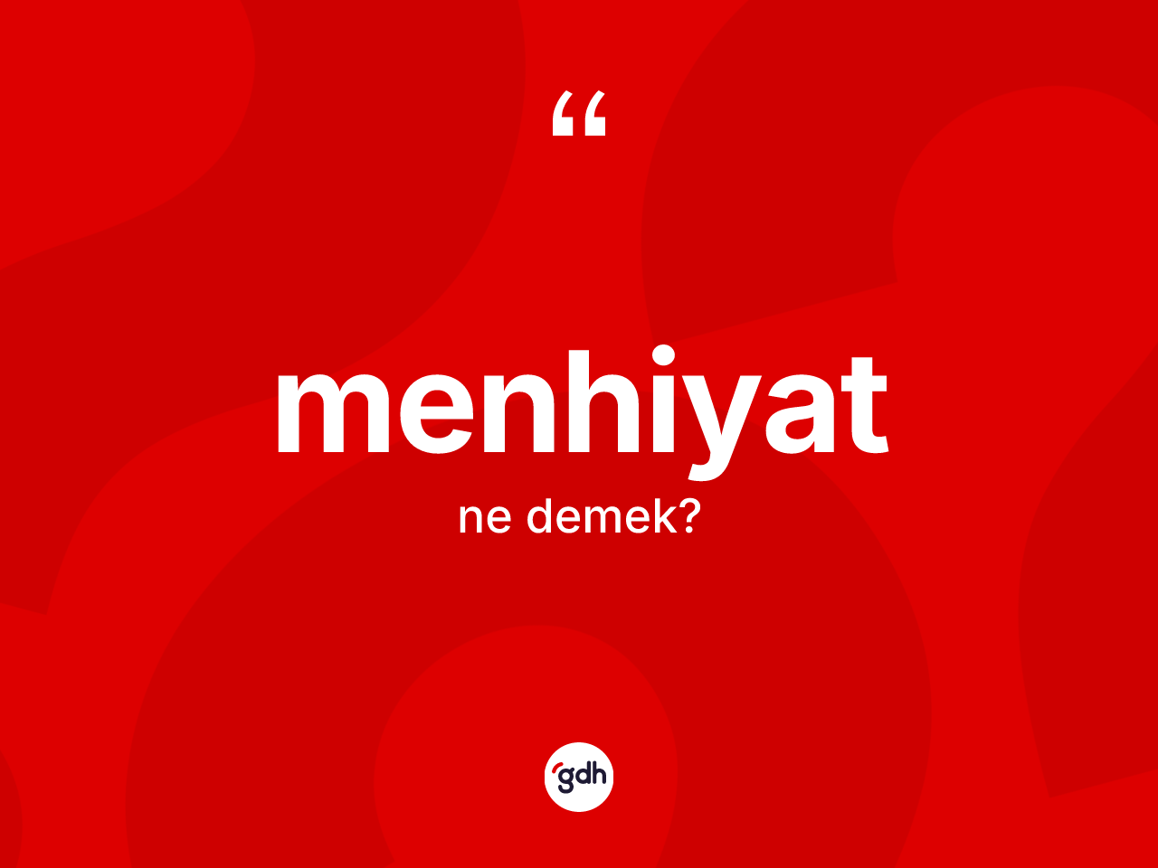 Menhiyat kelimesi ne demek? Menhiyatın kısaca tanımı nedir?