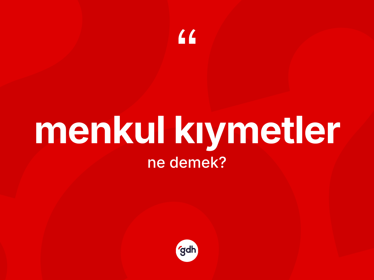 Menkul kıymetler kelimesinin anlamı nedir? Menkul kıymetlerin TDK'ya göre anlamı nedir?