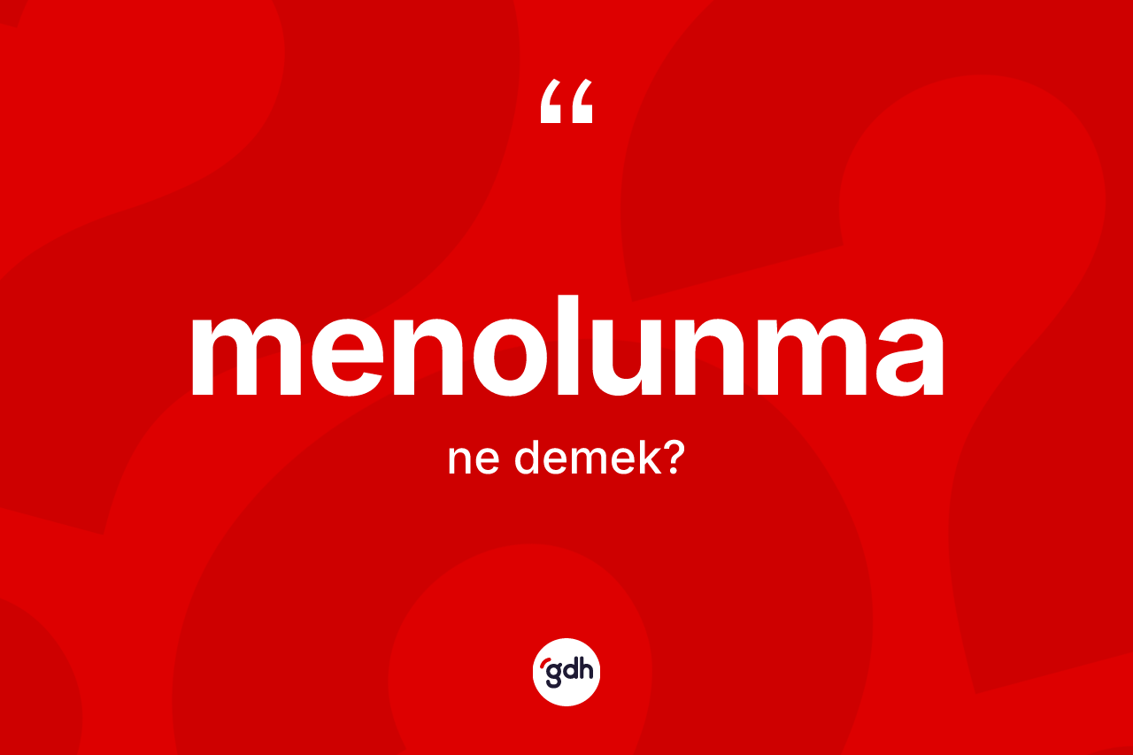 Menolunma kelimesi nedir?