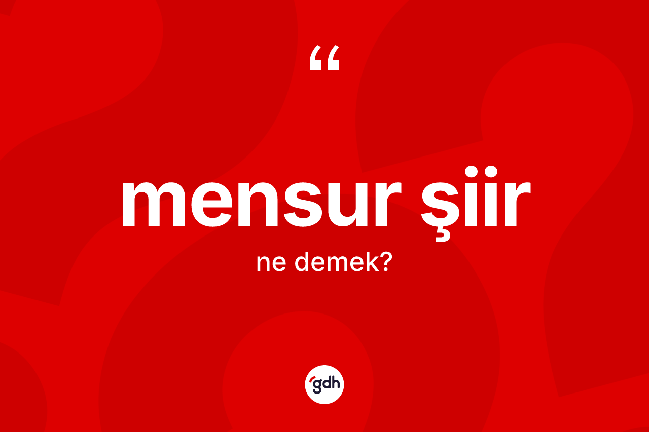 Mensur şiir kelimesinin anlamı nedir? Mensur şiirin kısaca tanımı nedir?