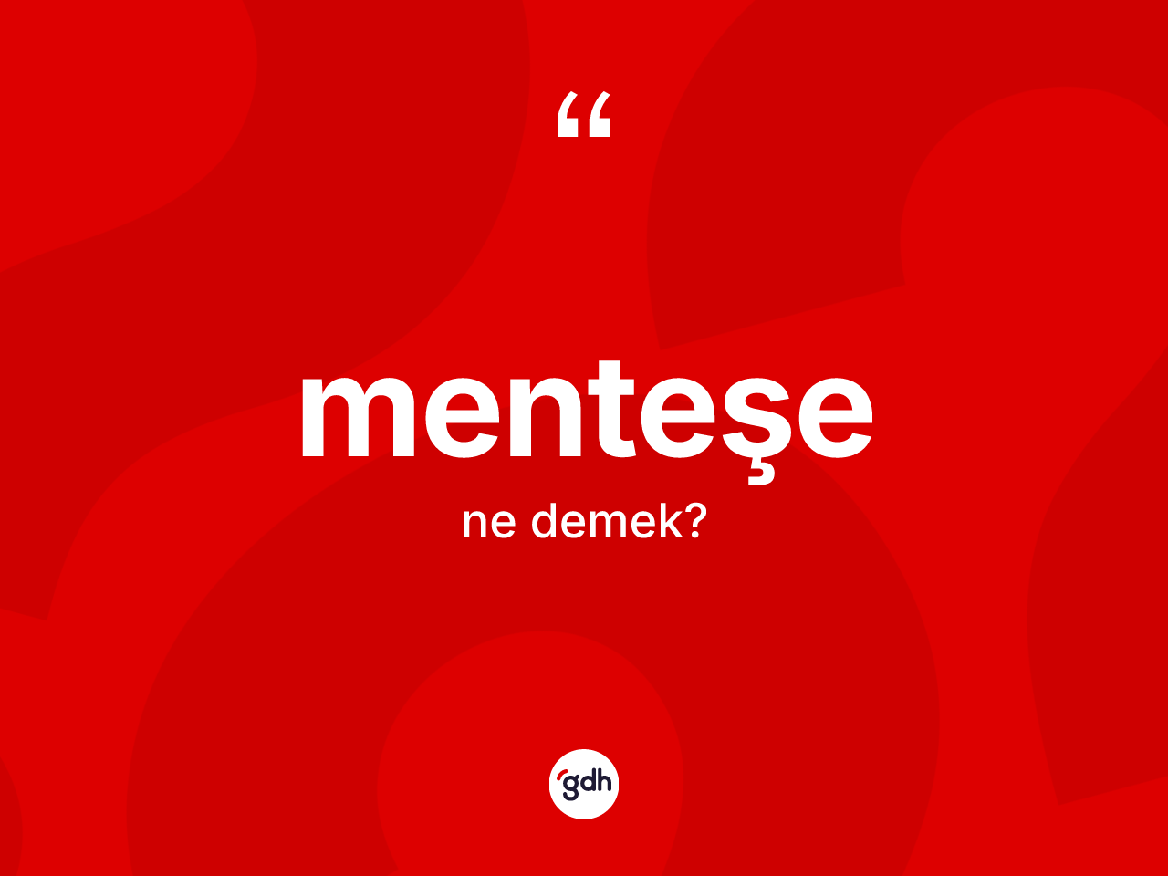Menteşe kelimesinin anlamı nedir? Menteşenin TDK'ya göre anlamı nedir?