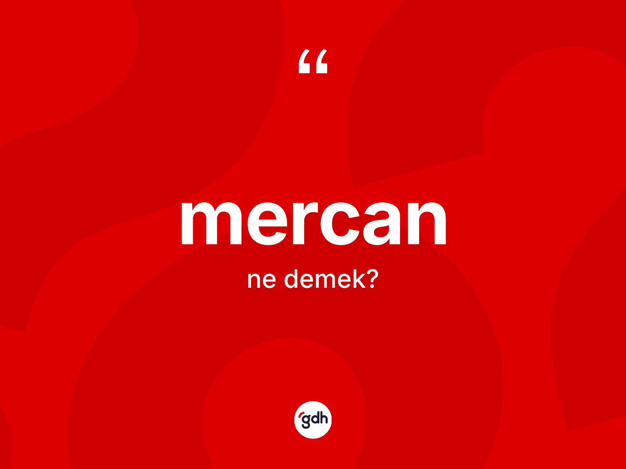 Mercan kelimesi ne anlama gelir? Mercan kelimesinin TDK'ya göre açıklaması nedir?