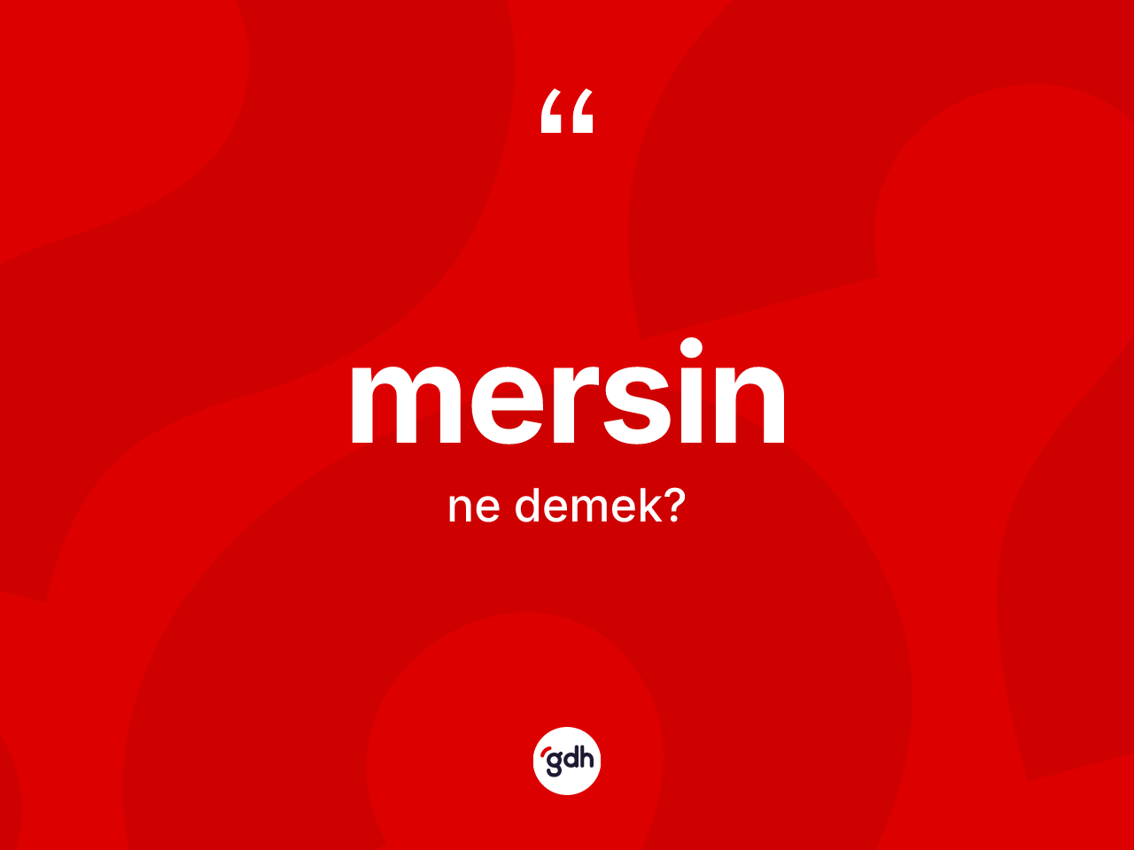 Mersin kelimesinin sözlükteki tanımı nedir? Mersinin TDK'ya göre anlamı nedir?