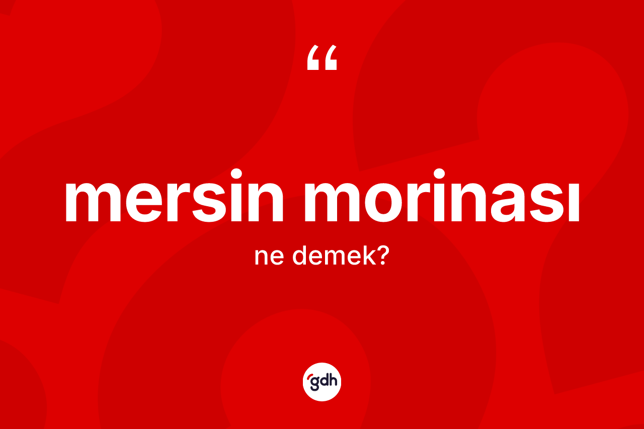 Mersin morinası nedir? Mersin morinasının halk arasındaki kullanımı nasıldır?