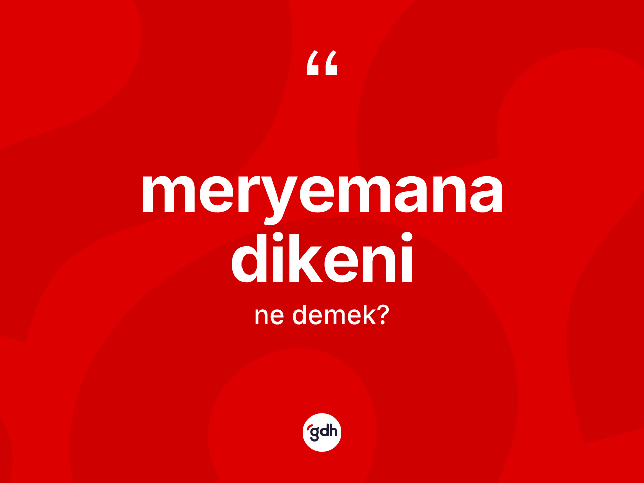 Meryemana dikeni kelimesinin sözlükteki tanımı nedir? Meryemana dikeninin halk arasındaki kullanımı nasıldır?