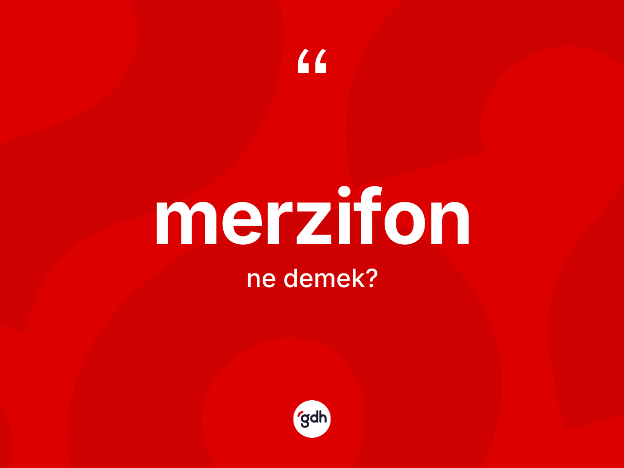Merzifon kelimesinin sözlükteki tanımı nedir? Merzifon kelimesinin özellikleri nelerdir?