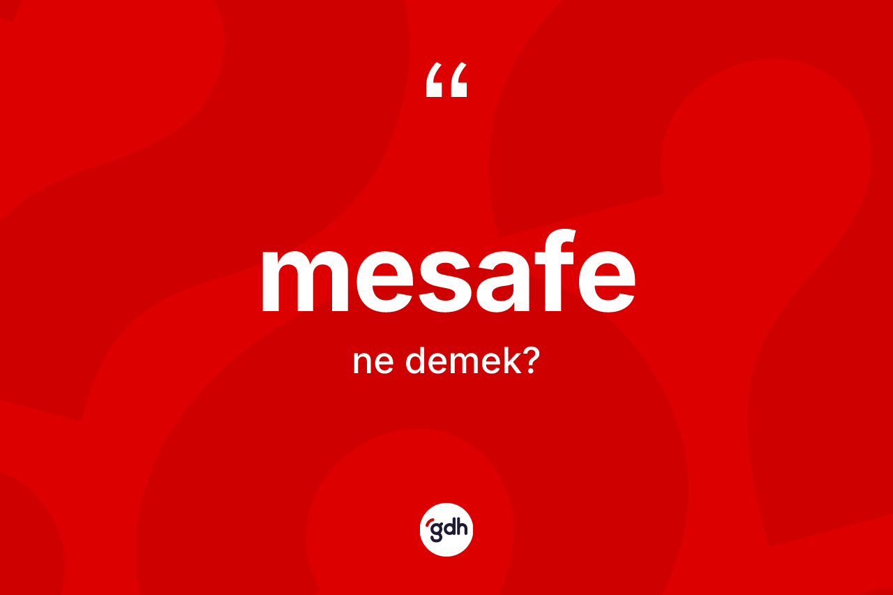 Mesafe kelimesi nedir?