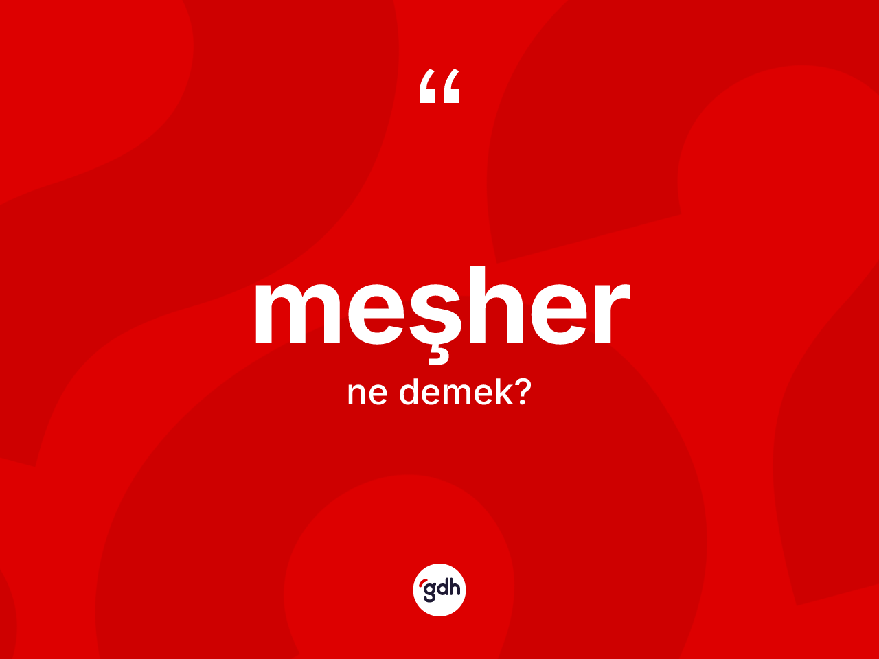 Meşher nedir? Meşher kelimesinin özellikleri nelerdir?