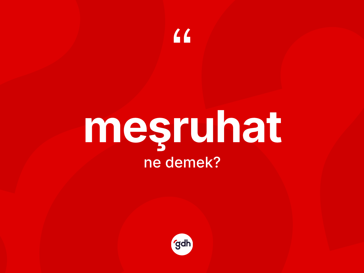 Meşruhat kelimesinin sözlükteki tanımı nedir? Meşruhat kelimesinin TDK anlamı nedir?