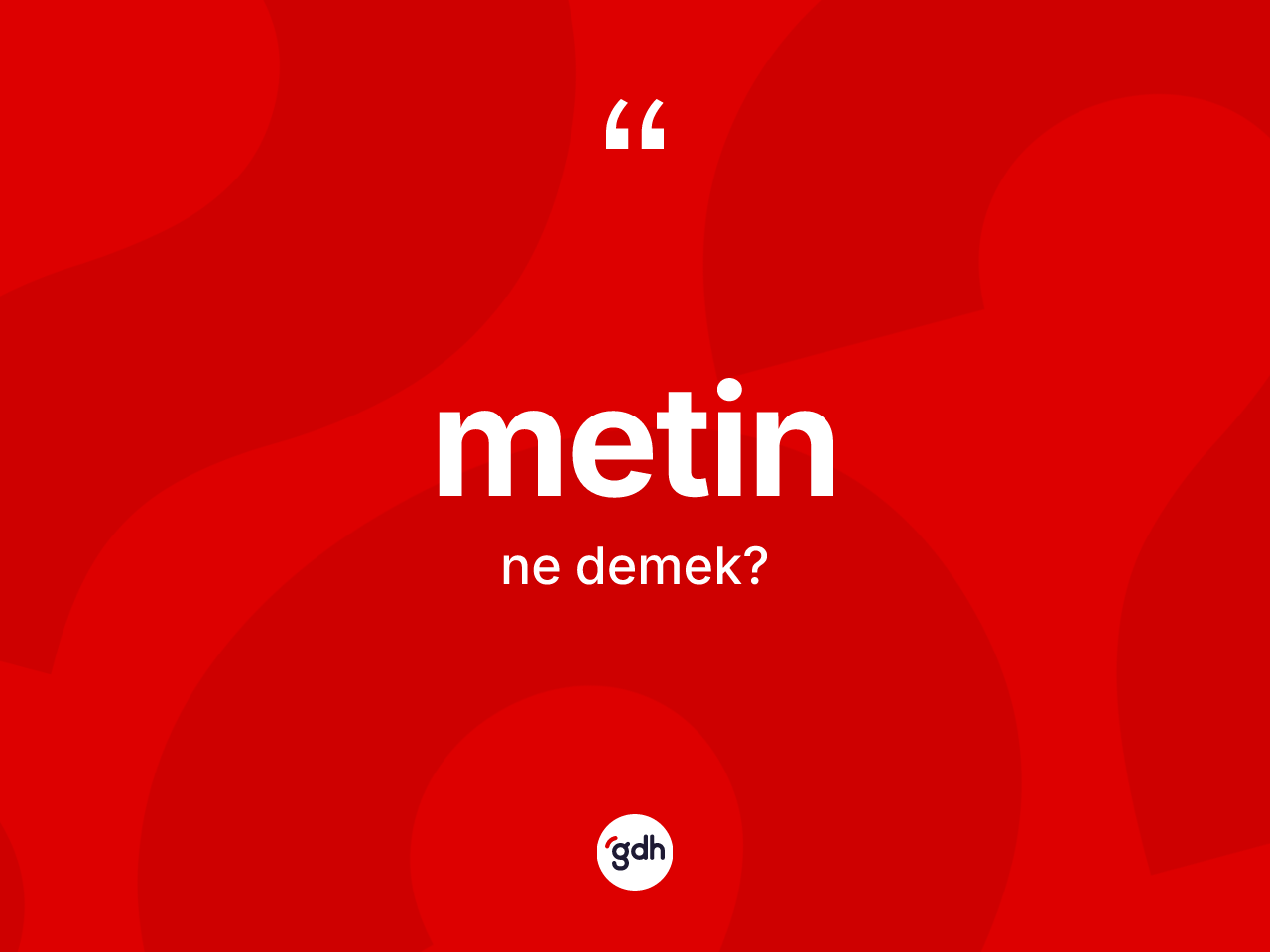 Metin kelimesi ne demek? Metinin TDK'ya göre anlamı nedir?