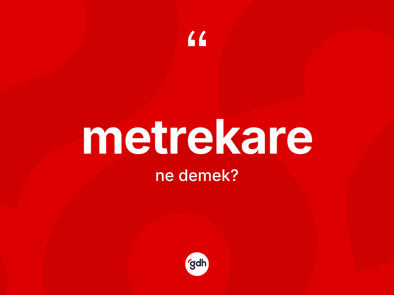 Metrekare kelimesi ne demek? Metrekare kelimesinin özellikleri nelerdir?