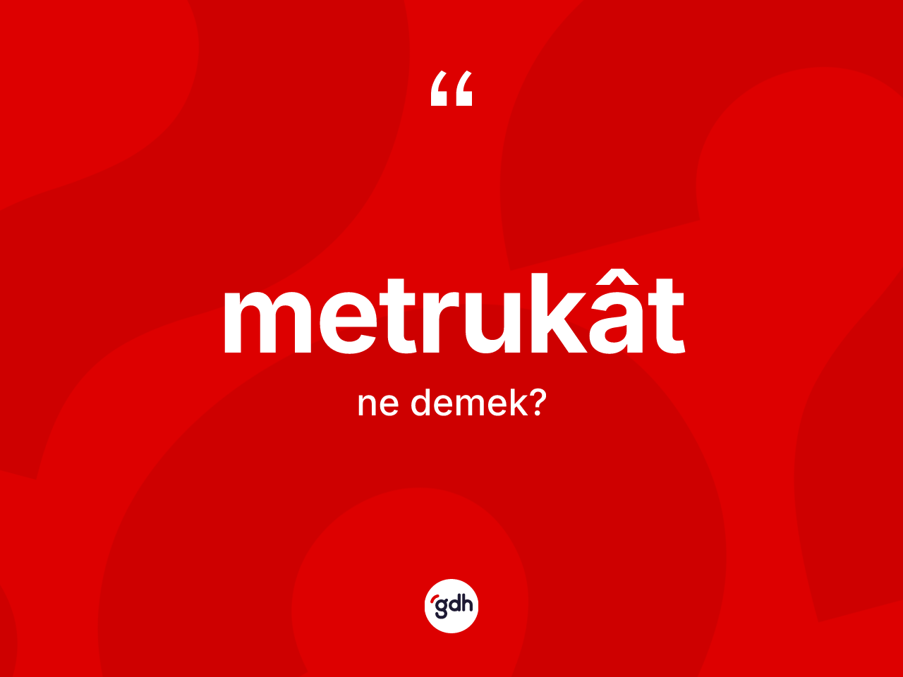 Metrukât kelimesinin anlamı nedir? Metrukât kelimesinin kaç farklı anlamı var?