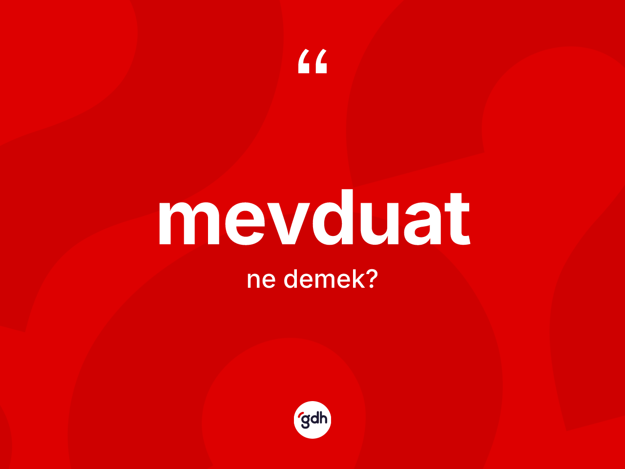 Mevduat kelimesinin sözlükteki tanımı nedir? Mevduatın TDK'ya göre anlamı nedir?