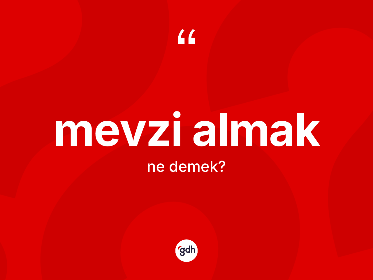 Mevzi almak ifadesinin anlamı nedir? Mevzi almak ifadesi nerede kullanılır?