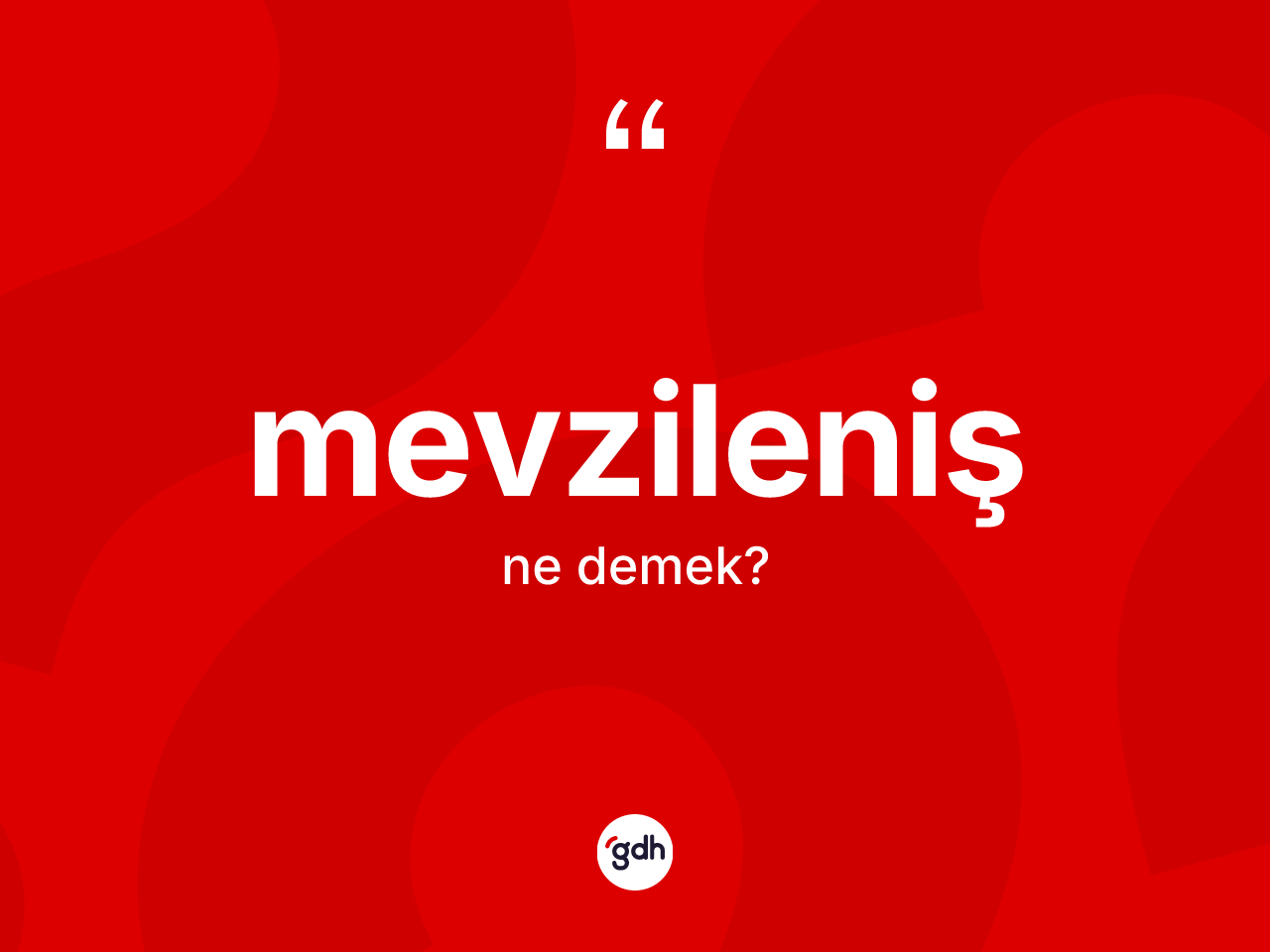 Mevzileniş kelimesinin anlamı nedir? Mevzilenişin TDK'ya göre anlamı nedir?