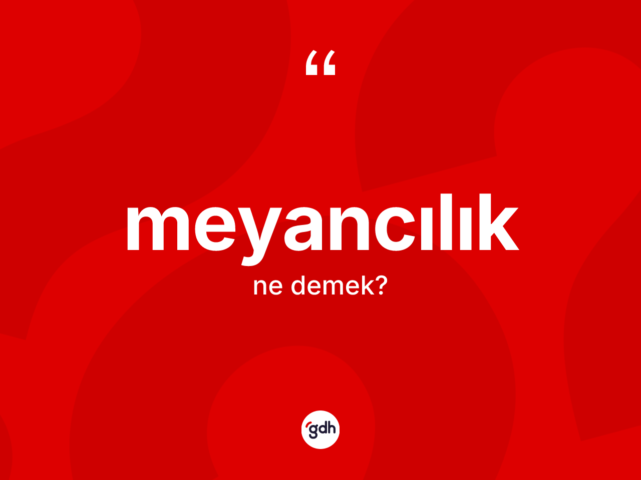 Meyancılık kelimesinin tanımı nedir? Meyancılık kelimesinin TDK'ya göre açıklaması nedir?