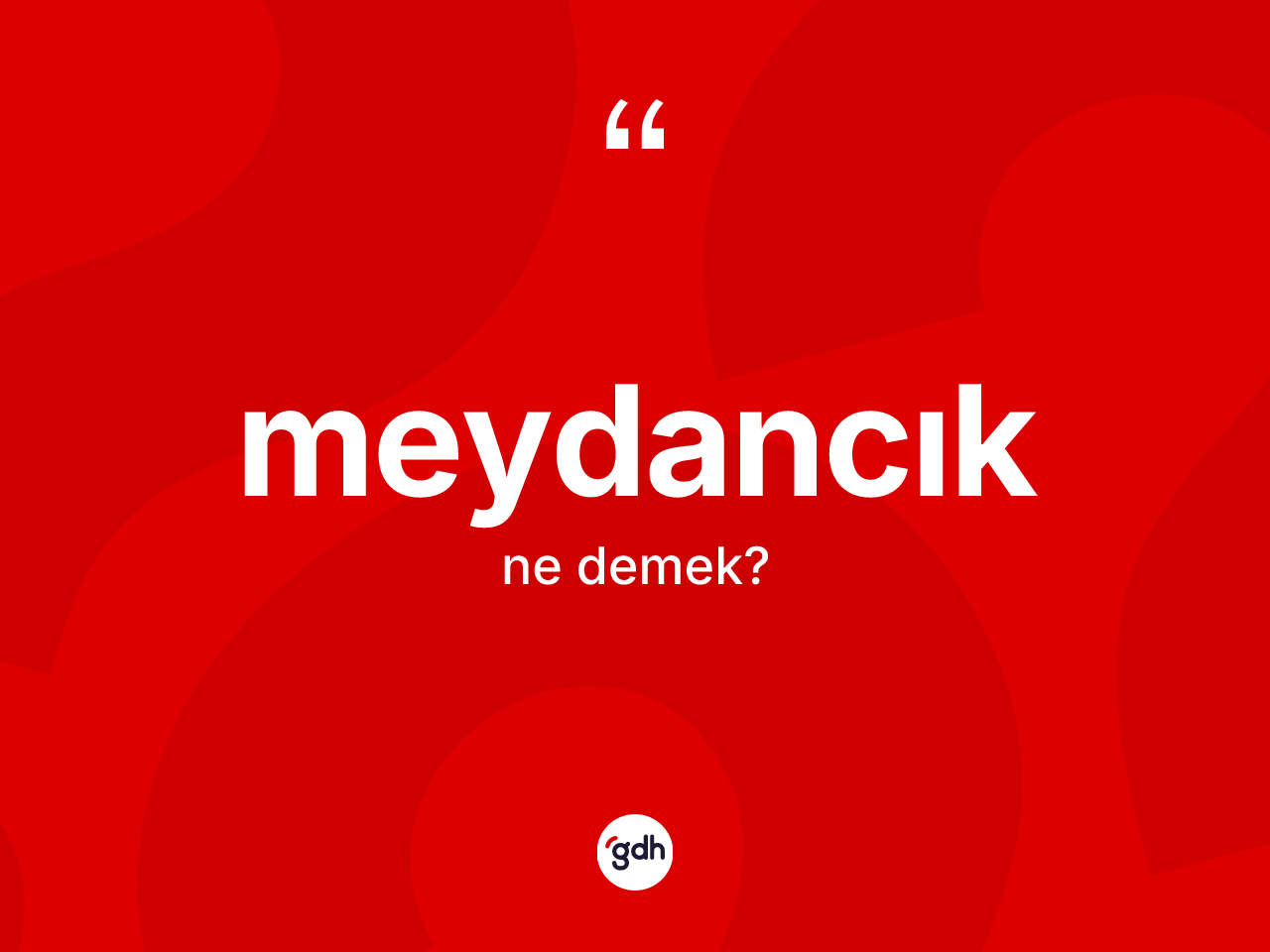 Meydancık kelimesi nedir? Meydancığın halk arasındaki kullanımı nasıldır?