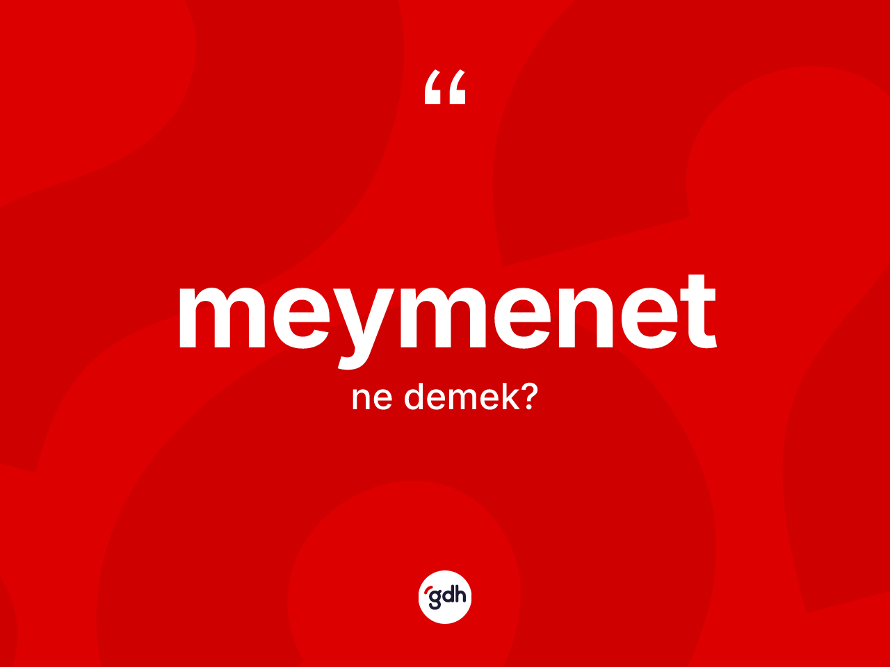 Meymenet kelimesi ne anlama gelir? Meymenetin TDK'ya göre anlamı nedir?