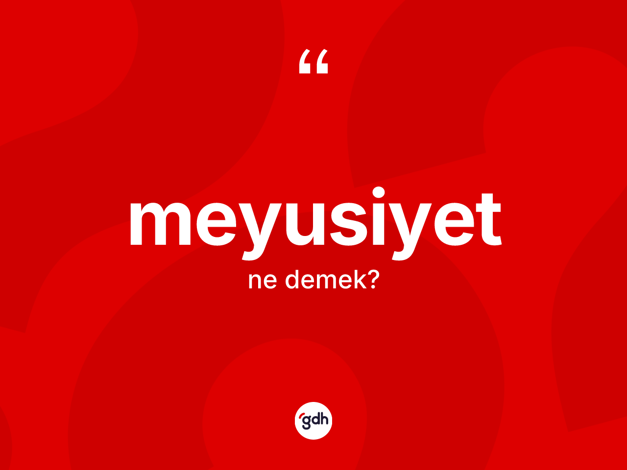 Meyusiyet kelimesinin anlamı nedir? Meyusiyet kelimesinin TDK'ya göre açıklaması nedir?