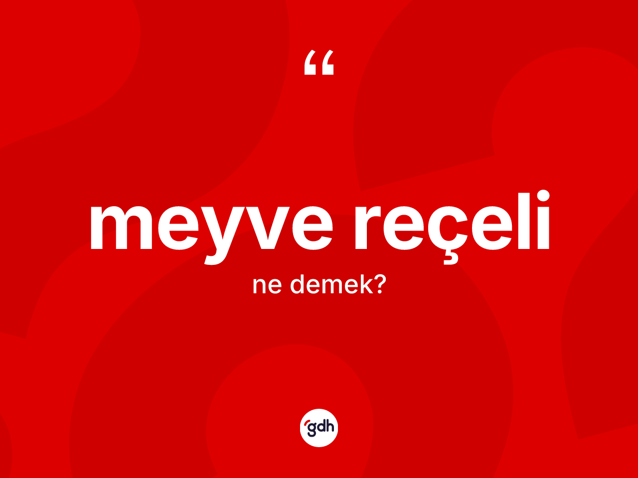 Meyve reçeli kelimesi nedir? Meyve reçelinin TDK'ya göre anlamı nedir?