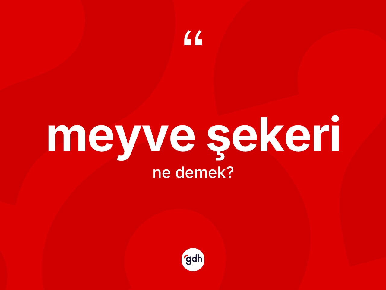 Meyve şekeri ne anlama gelir? Meyve şekeri kelimesinin TDK'ya göre açıklaması nedir?
