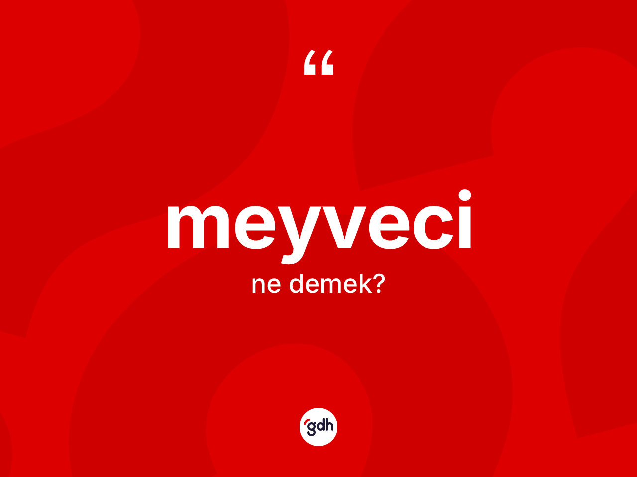 Meyveci kelimesinin tanımı nedir? Meyveci kelimesinin kaç farklı anlamı var?