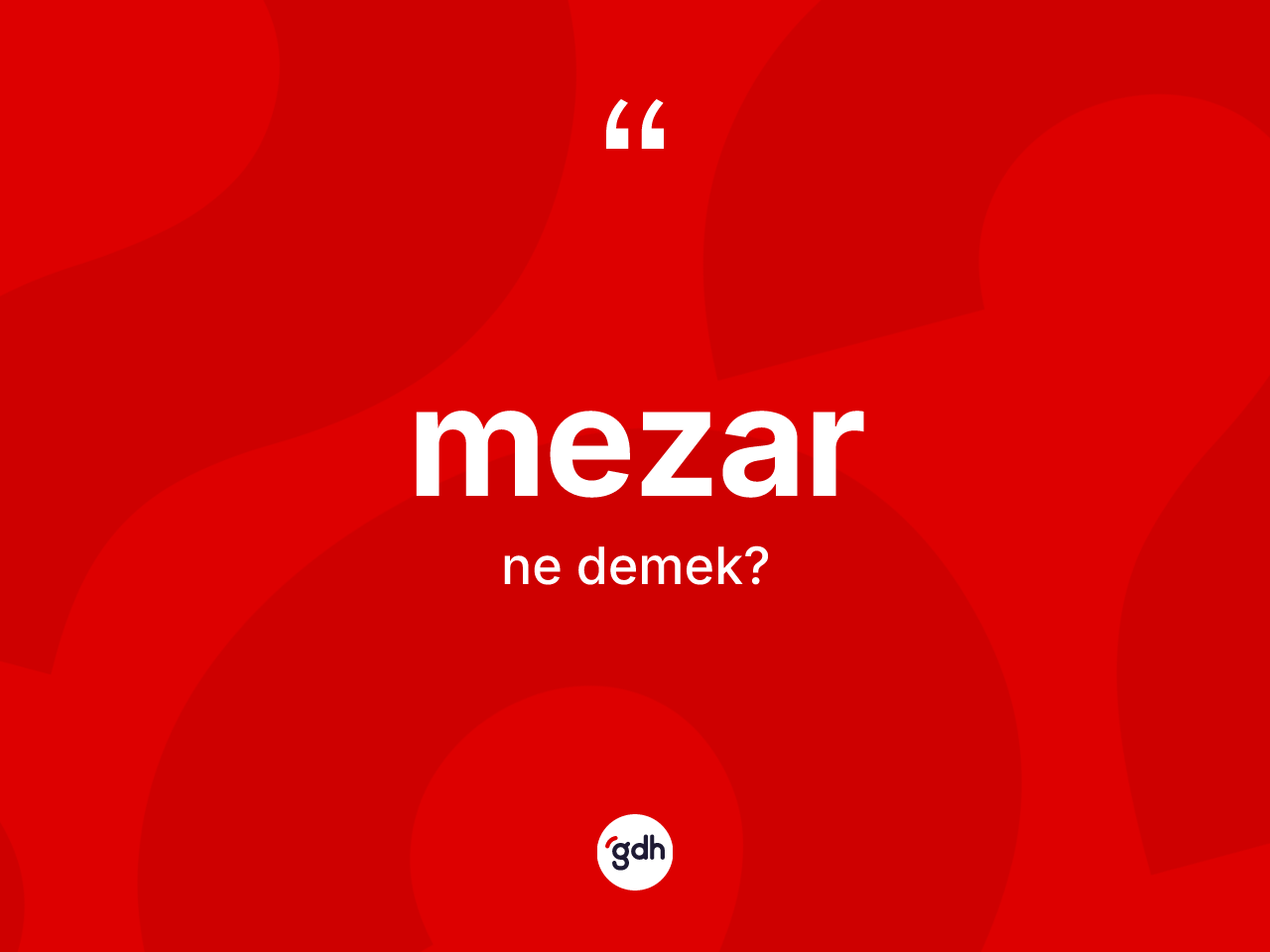 Mezar kelimesinin tanımı nedir? Mezar kelimesinin TDK anlamı nedir?