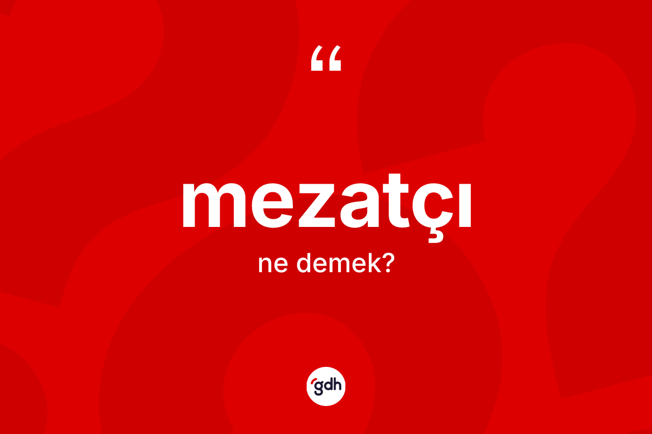 Mezatçı kelimesinin tanımı nedir? Mezatçının TDK'ya göre anlamı nedir?