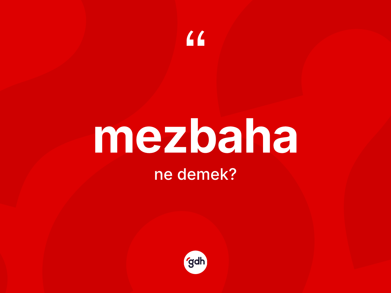Mezbaha kelimesinin anlamı nedir? Mezbahanın TDK'ya göre anlamı nedir?