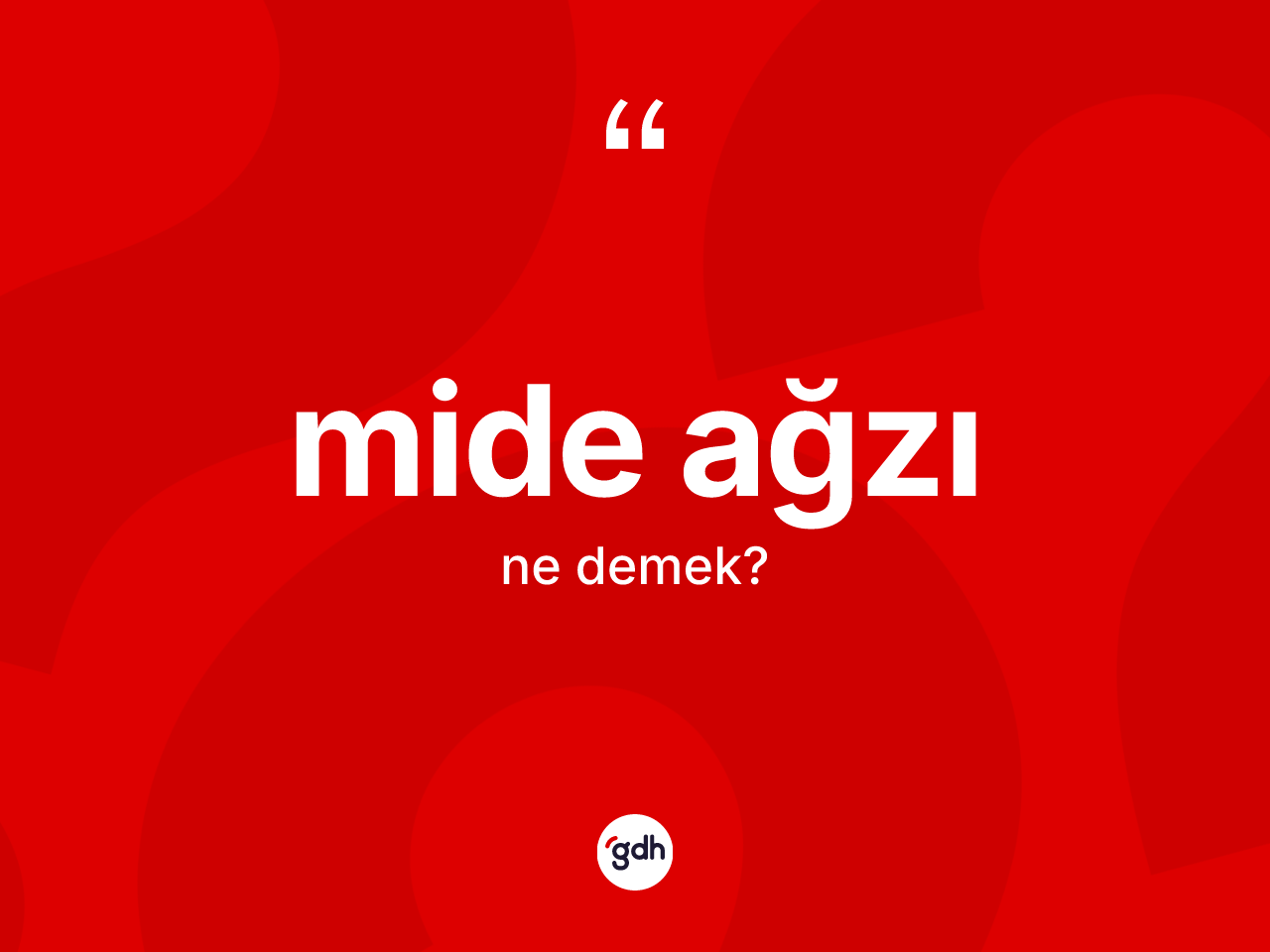 Mide ağzı kelimesinin sözlükteki tanımı nedir? Mide ağzı kelimesinin TDK anlamı nedir?