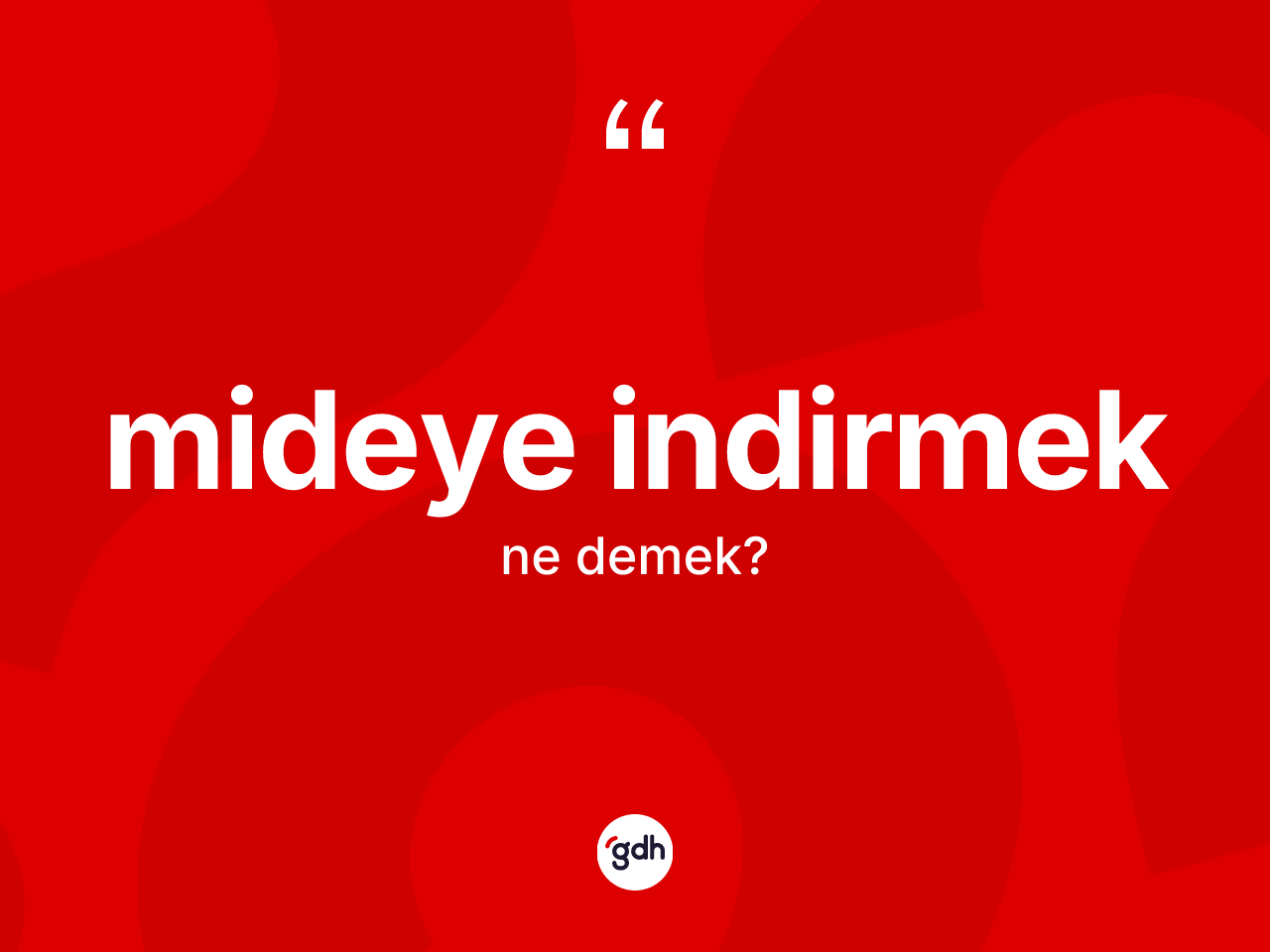 Mideye indirmek deyimi ne demek? Mideye indirmek ifadesi nerede kullanılır?